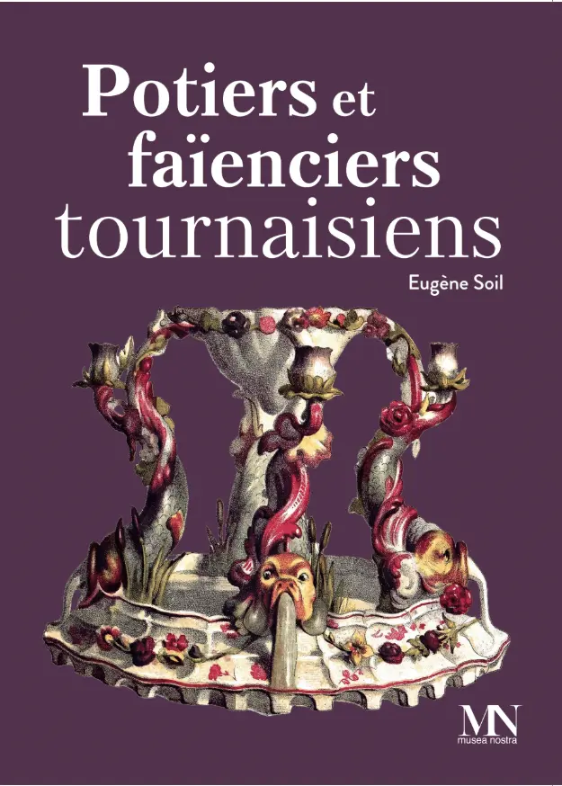 Potiers et Faïenciers tournaisiens